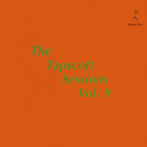 The Tapscott Sessions, Vol. 9