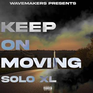 Keep on Moving (feat. K I T) [Explicit]