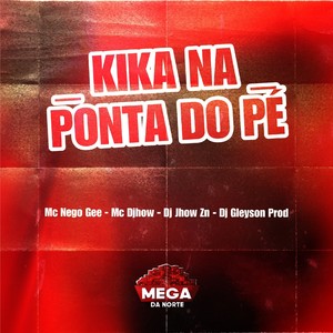 KIKA NA PONTA DO PÉ (Explicit)