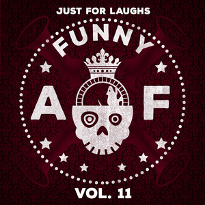 Just for Laughs - Funny AF, Vol. 11 (Explicit)