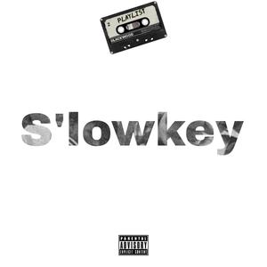 S'lowkey (feat. $awce) [Explicit]