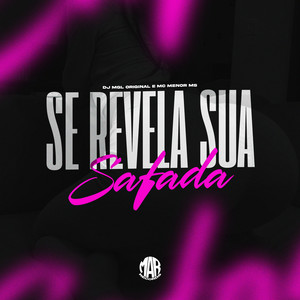 Se Revela Sua Safada (Explicit)