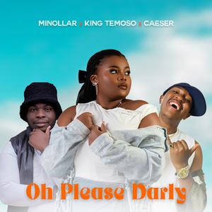 Oh Please Darly (feat. King Temoso & Caeser)