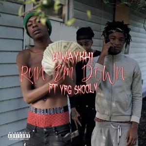 Run Em Down (feat. YFG Skooly) [Explicit]