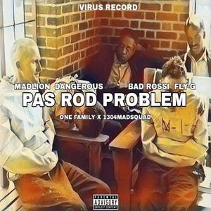 Pas Rod Problem (feat. Madsquad)