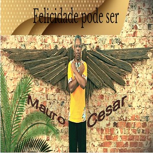 Felicidade Pode Ser (Explicit)