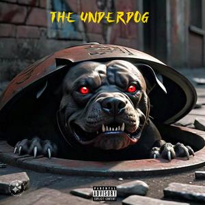The Underdog (Explicit)