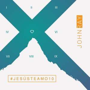 #Jesústeamo10