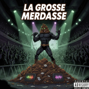 La Grosse Merdasse (Explicit)