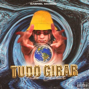Tudo Girar (Explicit)
