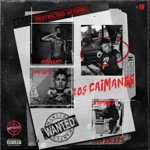 LOS CAIMANES (feat. MIDNVGHT, TATAN, DIMEWEST & ZOMBIE) (Explicit)