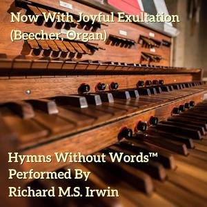 Now With Joyful Exultation Beecher - 4 Verses - Organ