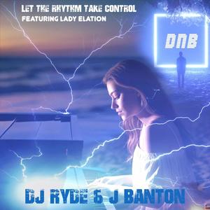 Let the rhythm take control (feat. DJ RYDE & Lady Elation) [Radio Edit]