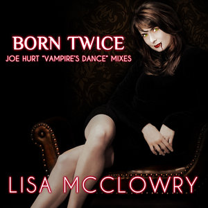 Born Twice (Vampires Dance Mixes) - Single