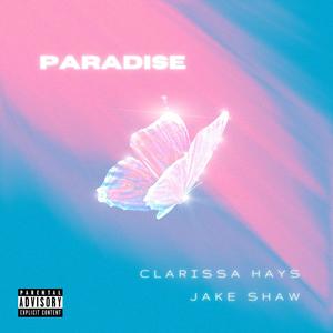 Paradise (feat. Jake Shaw) [Explicit]