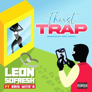 Thirst Trap(feat. Kris Wita K) (Explicit)