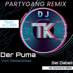 Der Puma Vom Geiseltalsee (feat. K.I.-RA) (Partygang Remix)