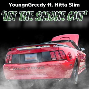 Let The Smoke Out (Explicit)