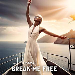 Break Me Free