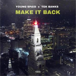 Make It Back (feat. Tek Banks) [Explicit]