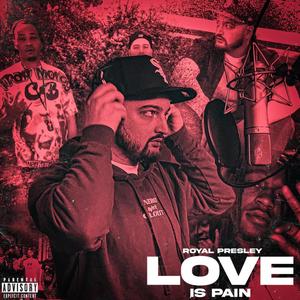 Love Is Pain (Explicit)