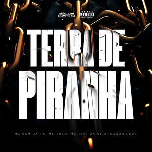 Terra de Piranha (Explicit)