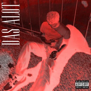 DAS ALOT (Explicit)