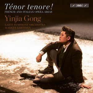 Opera Arias (Tenor) : Gong, Yinjia - PUCCINI, G. / DONIZETTI, G. / VERDI, G. / ADAM, A. / GOUNOD, C. / BIZET, G. / MASSENET, J. (Ténor tenore!)