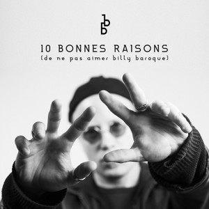 10 bonnes raisons(de ne pas aimer billy baroque)