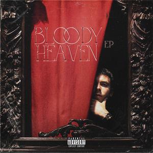 BLOODY HEAVEN EP (Explicit)