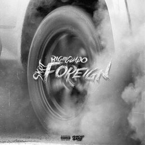 Skrt Foreign (Explicit)