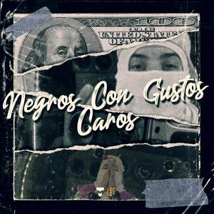 NEGROS CON GUSTOS CAROS (Explicit)