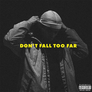 Don't Fall Too Far