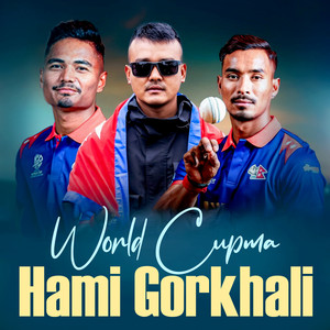 World Cupma Hami Gorkhali