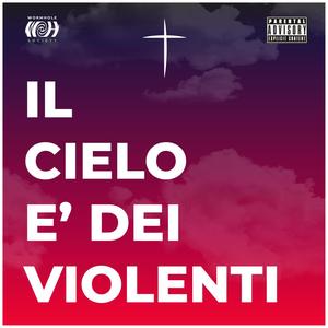 Il cielo è dei violenti (Explicit)