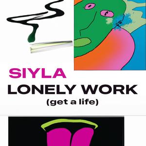LONELY WORK (Get A Life) (Explicit)