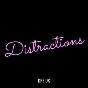 Distractions (Explicit)