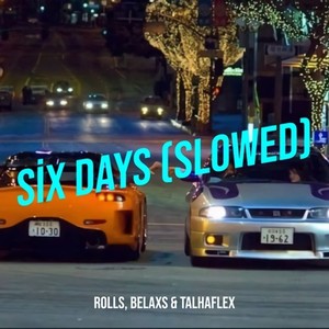 Six Days(Slowed)
