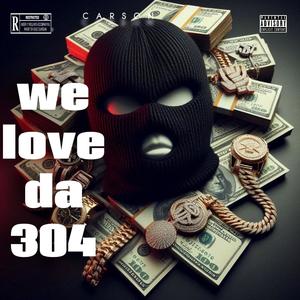 We love da 304 (Free style ) (Explicit)