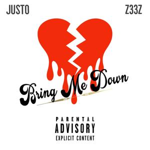 Bring Me Down (feat. Z33z) [Explicit]