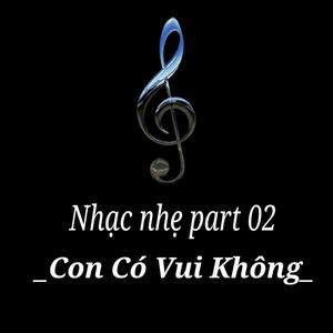 Con Có Vui Không