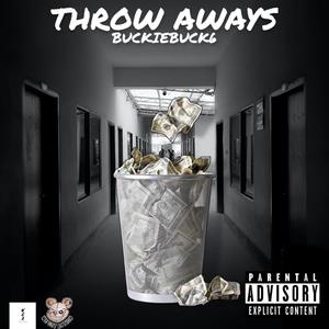 THROW AWAYS (Explicit)