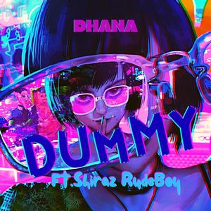 Dummy (feat. Shiraz Rude Boy) [Explicit]