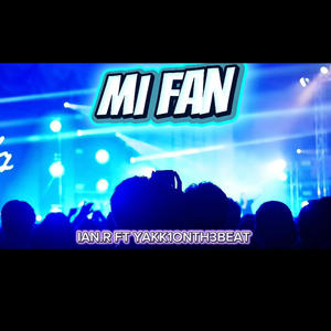 MI FAN (feat. IAN.R)