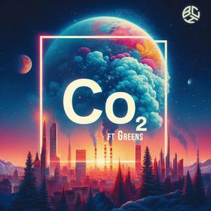 Co₂ (feat. Greens) (Explicit)