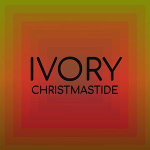 Ivory Christmastide