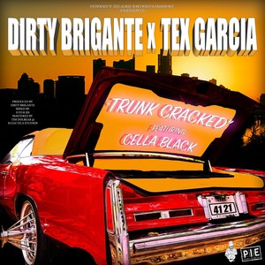 Trunk Cracked (feat. Cella Black) (Explicit)