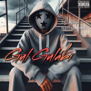 Gul Gulabi (Explicit)