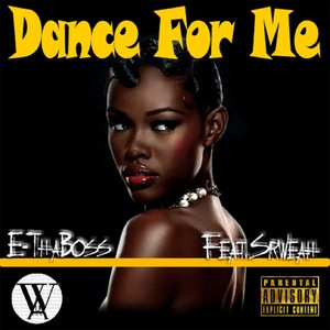 Dance for Me(feat. Sirweah) (Explicit)