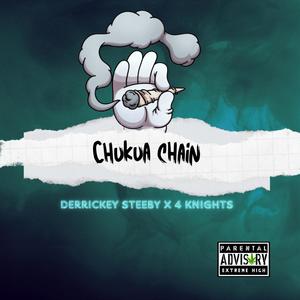 Chukua Chain (feat. Derrickey Steeby & 4 Knights) (Explicit)